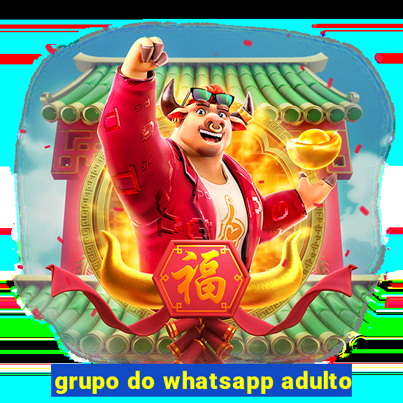 grupo do whatsapp adulto